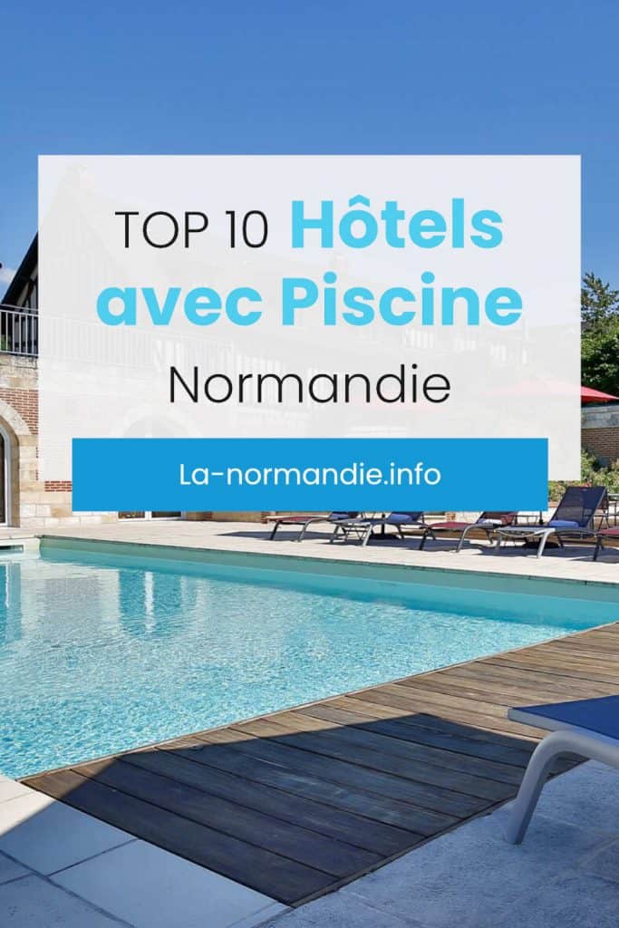 TOP 10 des hotels avec piscine en Normandie
